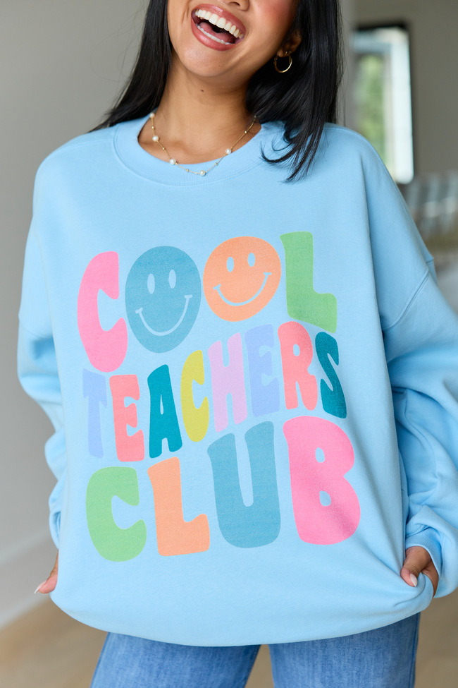 Cool Teachers Club Light Blue Graphic Sweatshirt