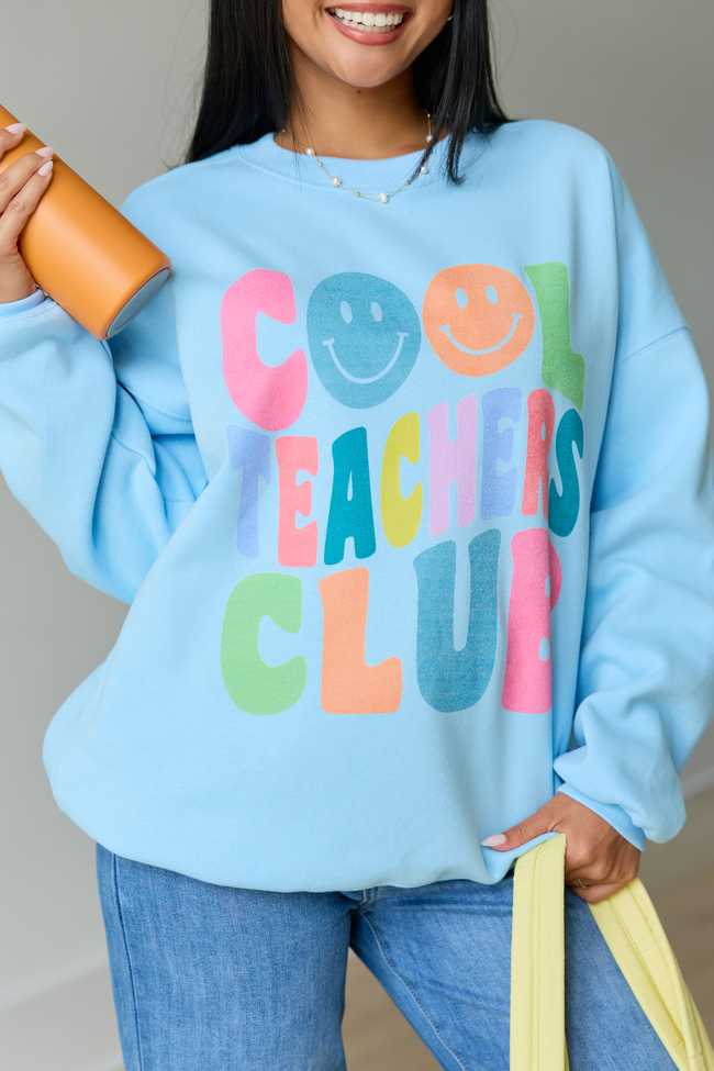 Cool Teachers Club Light Blue Graphic Sweatshirt