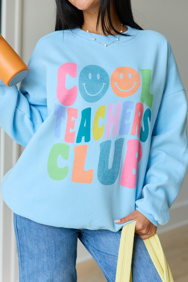 Cool Teachers Club Light Blue Graphic Sweatshirt