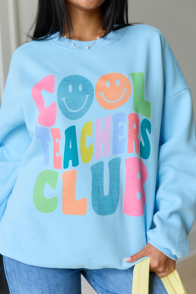 Cool Teachers Club Light Blue Graphic Sweatshirt
