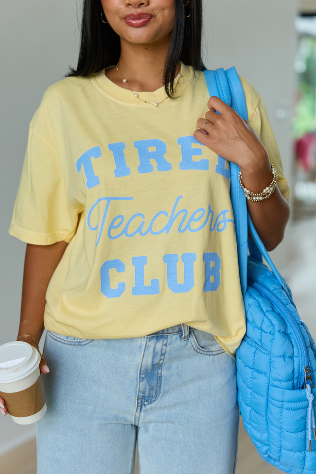 Tired Teachers Club Yellow Graphic Tee