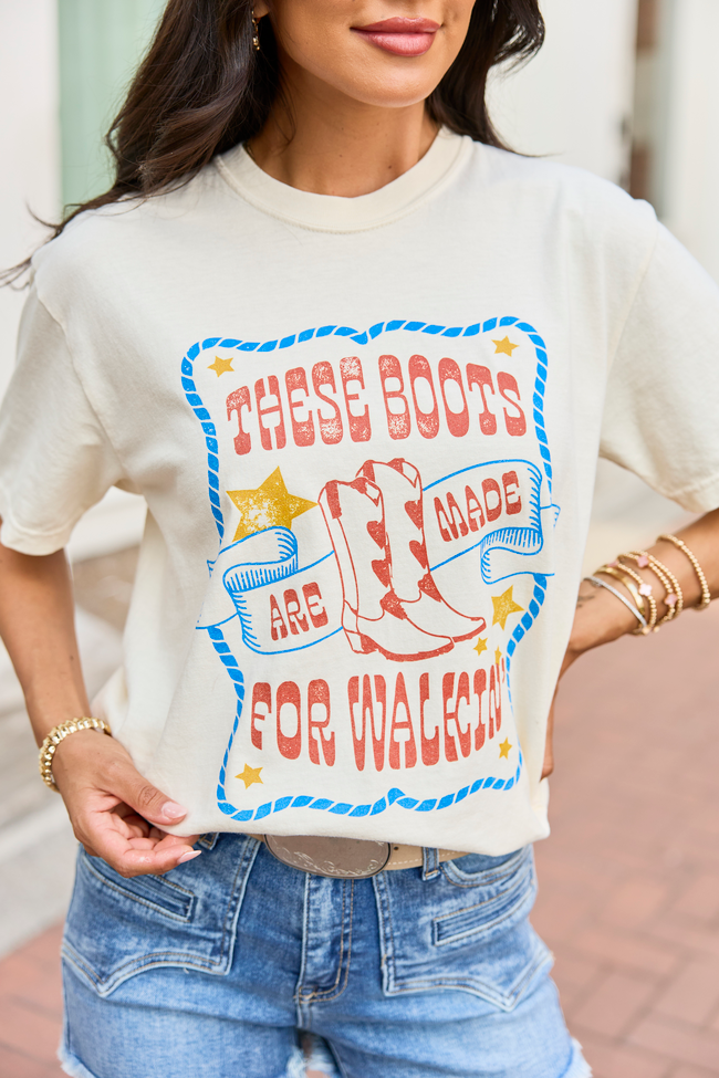 These Boots Are Made For Walkin' Ivory Comfort Colors Graphic Tee
