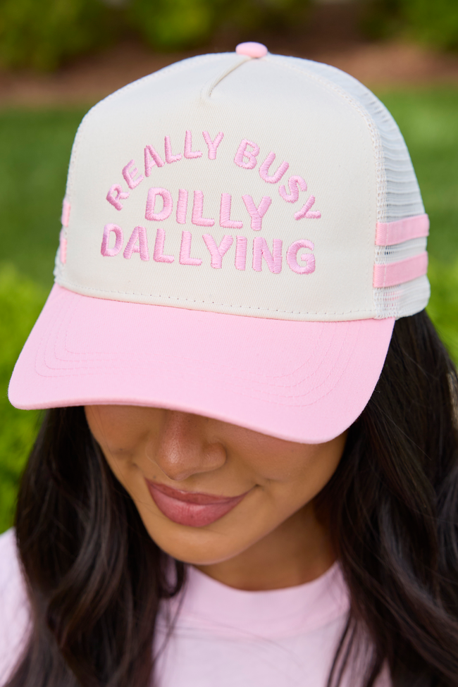 Really Busy Dilly Dallying Trucker Hat